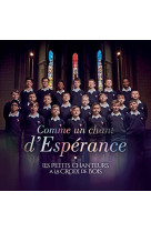 COMME UN CHANT D-ESPERANCE / LES PETITS CHANTEURS A LA CROIX DE BOIS - LES PETITS CHANTEURS - NC