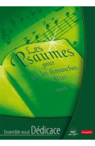 PSAUMES POUR TOUS LES DIMANCHES ET FETES AN NEE C - VOCAL DEDICACE - ATELIERS FRESNE