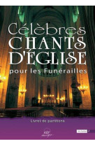 CELEBRES CHANTS D-EGLISE POUR LES FUNERAILLES VOL 2 - VOCAL ALLIANCE - ATELIERS FRESNE