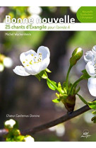 LIVRET DE PARTITIONS / BONNE NOUVELLE 25 CHANTS D-EVANGILE POUR L-ANNEE A - WACKENHEIM M. - NC