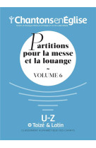 PARTITIONS POUR LA MESSE ET LA LOUANGE / VOLUME 6 - COLLECTIF - NC
