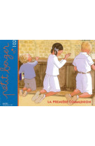 PETIT BERGER 102 - LA PREMIERE COMMUNION - BAURES MARIE-FRANCE - Ed. de l'Emmanuel
