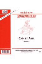 CAIN ET ABEL GN4 SUPPLEMENT AU CAHIER EVANGILE NUMERO 105 - COLLECTIF - CERF