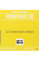 CANTIQUE DES CANTIQUES (LE) (A.-M. PELLETIE R), NO  85 - COLLECTIF - CERF