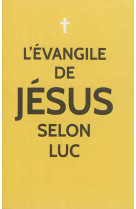 EVANGILE DE JESUS SELON LUC - LUC SAINT - Artège