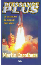 PUISSANCE PLUS - CAROTHERS MERLIN - VIDA