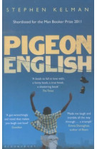 ANGLAIS-PIGEON ENGLISH -  Kelman, Stephen - BLOOMSBURY