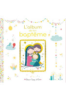 ALBUM DE TON BAPTEME AVEC ICONE SUR BOIS - PELLISSIER CAROLINE - Deux coqs d'or