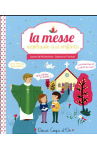 MESSE EXPLIQUEE AUX ENFANTS - MULLENHEIM SOPHIE - Deux coqs d'or