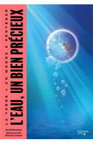 EAU UN BIEN PRECIEUX (L-) - BLANCHON/LOZOUET - HACHETTE