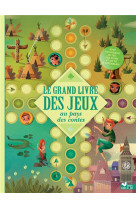 GRAND LIVRE DES JEUX AU PAYS DES CONTES - LIVRE AVEC PLATEAUX ET PIONS - LANG ANNA - HACHETTE