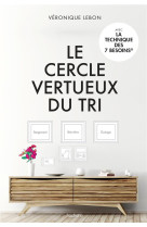 CERCLE VERTUEUX DU TRI - RANGEMENT, BIEN-ETRE & ECOLOGIE - LEBON VERONIQUE - HACHETTE
