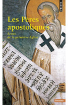 PERES APOSTOLIQUES. ECRITS DE LA PRIMITIVE EGLISE (LES) - QUERE FRANCE - SEUIL