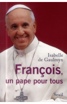 FRANCOIS, UN PAPE POUR TOUS - GAULMYN ISABELLE DE - Seuil