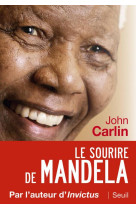 SOURIRE DE MANDELA (LE) - CARLIN JOHN - Seuil