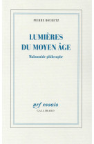 LUMIERES DU MOYEN AGE. MAIMONIDE PHILOSOPHE - BOURETZ PIERRE - Gallimard