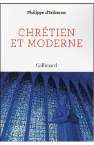 CHRETIEN ET MODERNE - IRIBARNE PHILIPPE D- - Gallimard