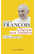 EGLISE QUE J-ESPERE - PAPE FRANCOIS - Flammarion