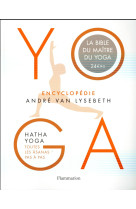 ENCYCLOPEDIE VAN LYSEBETH DU YOGA - VAN LYSEBETH/HERZOG - Flammarion