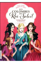 COLOMBES DU ROI SOLEIL T14 - RETROUVAILLES A VERSAILLES(POCHE) - DESPLAT-DUC/BUREAU - Flammarion-Jeunesse