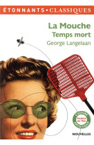 MOUCHE (LA) - TEMPS MORT - LANGELAAN GEORGE - FLAMMARION