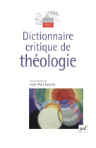 DICTIONNAIRE CRITIQUE DE THEOLOGIE - LACOSTE JEAN-YVES (S - PUF