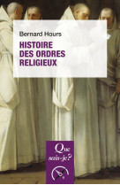 HISTOIRE DES ORDRES RELIGIEUX - HOURS BERNARD - PUF