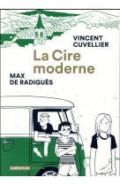 CIRE MODERNE - DE RADIGUES/CUVELIER - Casterman