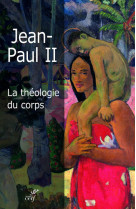 THEOLOGIE DU CORPS (LA) TRAD ET COMMENTAIRES YVES SEMEN - Jean Paul II - CERF