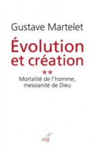 EVOLUTION ET CREATION II - Gustave Martelet - CERF