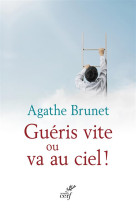 GUERIS VITE OU VA AU CIEL PREND A VIVRE - BRUNET A - Cerf