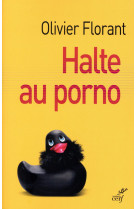 HALTE AU PORNO - FLORANT OLIVIER - Cerf