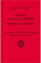 HYMNES CONTRE LES HERESIES. HYMNES CONTRE JULIEN T2 - DE NISIBLE EPHREM - CERF