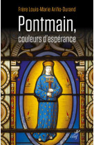 PONTMAIN, COULEURS D-ESPERANCE - ARINO-DURAND L-M. - CERF