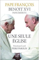UNE SEULE EGLISE - BENOIT XVI - CERF
