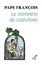 MINISTERE DE CATECHISTE - PAPE FRANCOIS - CERF