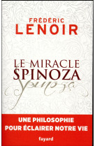 MIRACLE SPINOZA (LE) - LENOIR FREDERIC - Fayard