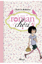 MON ROMAN CHERI - DE MULLENHEIM SOPHIE - FLEURUS