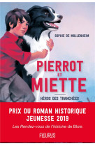 PIERROT & MIETTE. HEROS DES TRANCHEES - DE MULLENHEIM - FLEURUS
