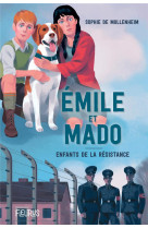 EMILE ET MADO. ENFANTS DE LA RESISTANCE - DE MULLENHEIM - FLEURUS