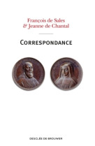 FRANCOIS DE SALES ET JEANNE DE CHANTAL / CORRESPONDANCE - François Sales - DDB