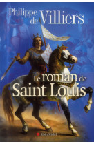ROMAN DE SAINT-LOUIS - VILLIERS PHILIPPE DE - Albin Michel