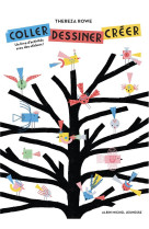 COLLER DESSINER CREER - ROWE THEREZA - Albin Michel-Jeunesse