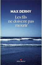 FILS NE DOIVENT PAS MOURIR - DERHY MAX - ALBIN MICHEL
