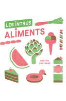 INTRUS / ALIMENTS - CONTRAIRE BASTIEN - ALBIN MICHEL
