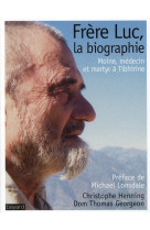 FRERE LUC, LA BIOGRAPHIE - GEORGEON PERE THOMAS - BAYARD CULTURE