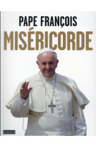 MISERICORDE - FRANCOIS PAPE - Bayard
