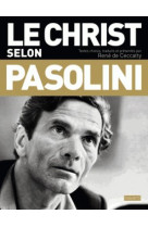 CHRIST SELON PASOLINI - DE CECCATTY RENE - BAYARD CULTURE