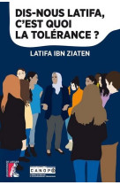 DIS-NOUS LATIFA C-EST QUOI LA TOLERANCE - LATIFA IBN ZIATEN - NC