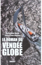 ROMAN DU VENDEE GLOBE - AGNUS CHRISTOPHE - GRASSET